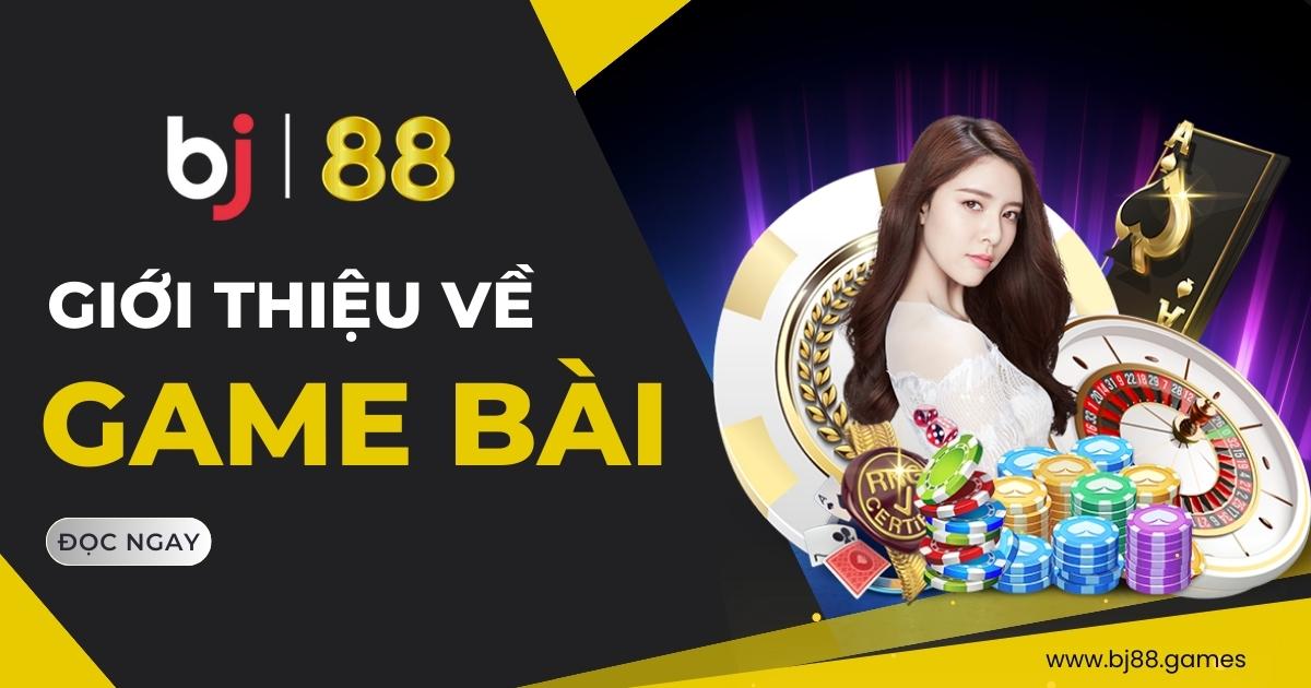 game bài BJ88