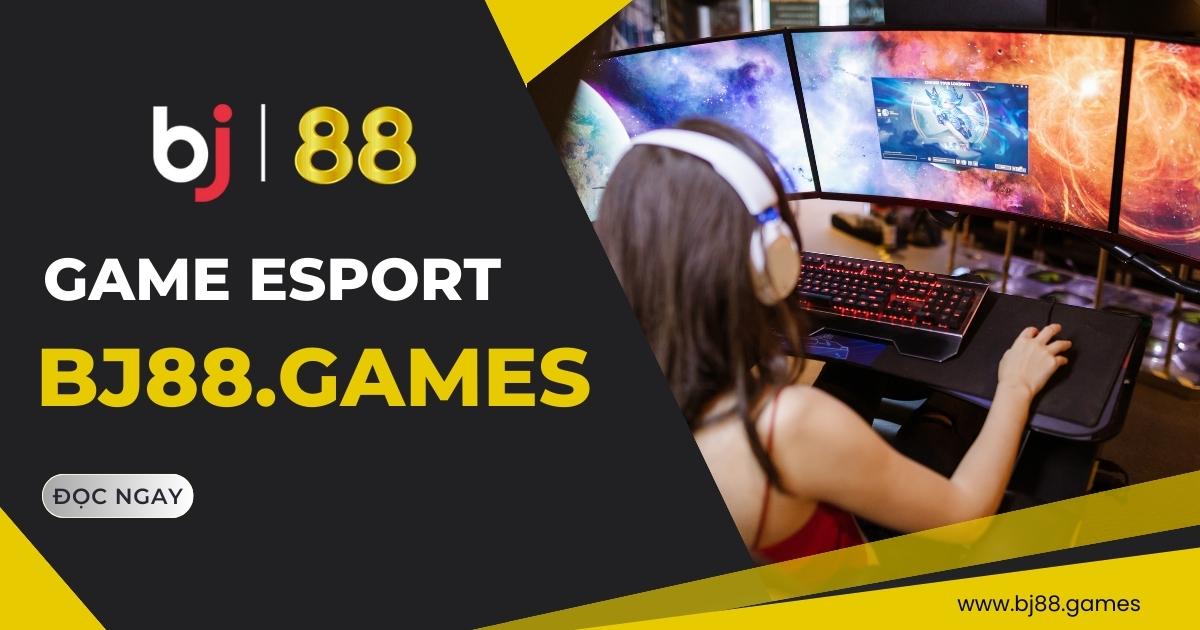 Esport BJ88