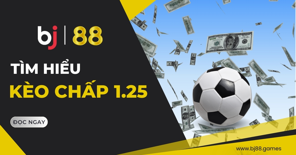 kèo chấp 1.25