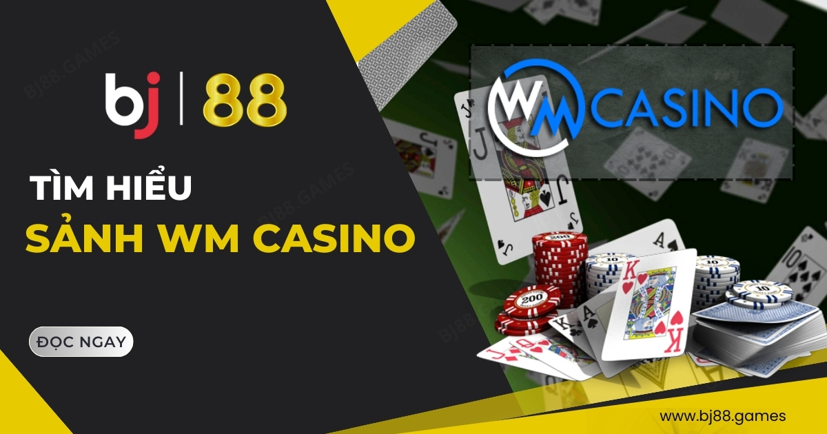 Sảnh WM Casino